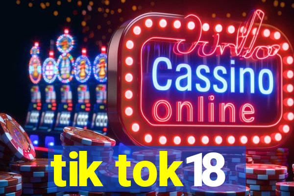 tik tok18